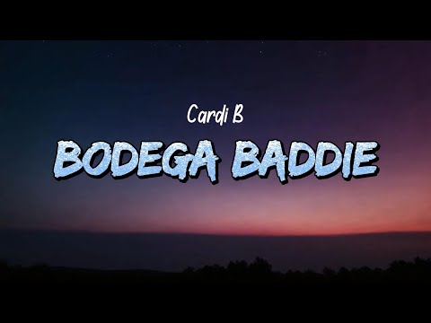 Cardi B - Bodega Baddie (Lyrics)