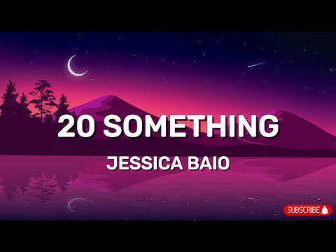 Jessica Baio - 20 Something (Lyrics)