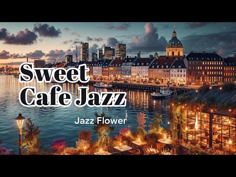 [Jazz Flower] 🍁 Sweet Cafe Music: Bossa Nova and Swing Jazz 🍂