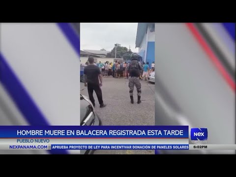 Hombre muere tras balacera registrada en Pueblo Nuevo