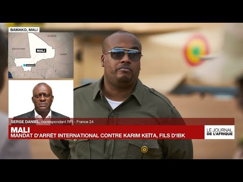 Mali : mandat d'arrêt international contre Karim Keïta, fils de l'ex-président IBK • FRANCE 24