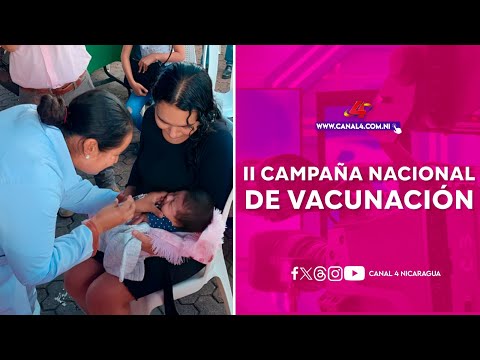 Nicaragua da inicio a la II Campaña Nacional de Vacunación contra 18 enfermedades
