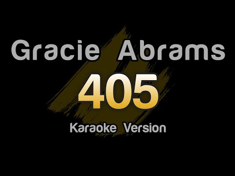 Gracie Abrams - 405 (Karaoke Version)