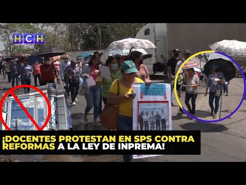 ¡Docentes protestan en SPS contra Reformas a la Ley de Inprema!
