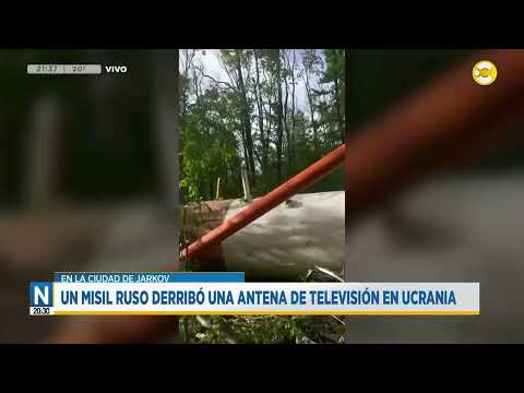 Un misil ruso derribó una antena de televisión en Ucrania ?N20:30?22-04-24