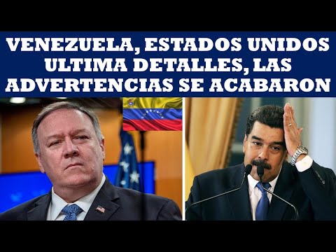VENEZUELA, ESTADOS UNIDOS ULTIMA DETALLES, LAS ADVERTENCIAS SE ACABARON