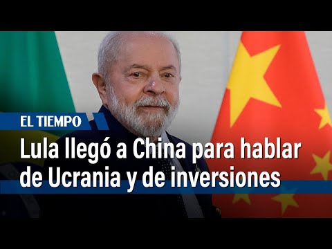 Lula llegó a China para hablar de Ucrania y de inversiones | El Tiempo