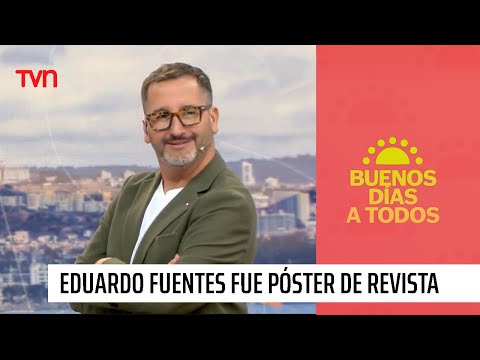 El día en que Eduardo Fuentes fue un póster de regalo de una revista | Buenos días a todos