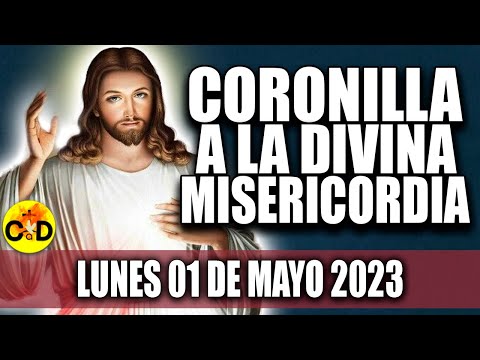 CORONILLA A LA DIVINA MISERICORDIA DE HOY LUNES 1 DE MAYO DE 2023 Rosario dela Misericordia