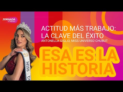 ?? ESA ES LA HISTORIA| Antonella Giglio, Representante de Chubut para *MISS UNIVERSO* #JornadaStream