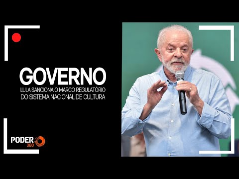 Ao vivo: Lula sanciona o Marco Regulatório do Sistema Nacional de Cultura