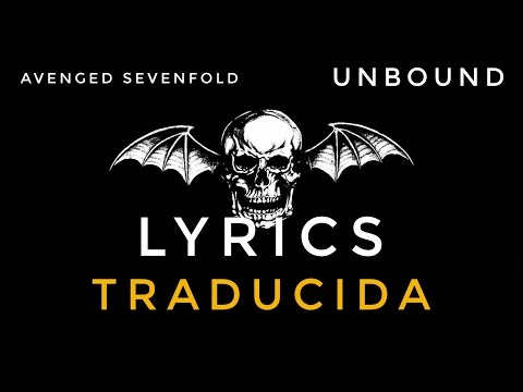 Avenged Sevenfold - Unbound (Lyrics | Letra)