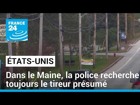 Tuerie dans le Maine : la police recherche toujours le tireur présumé • FRANCE 24