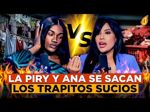 LA PIRY Y ANA CAROLINA SE SACAN LOS TRAPITOS SUCIOS “TIRAN PA’ LANTE SUS SECRETOS”