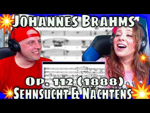 Classical Reaction To Johannes Brahms - Sehnsucht & Nächtens from Op. 112 “Longing” and “At Night”