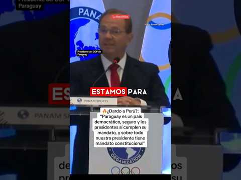 El fuerte mensaje del presidente del COP de PARAGUAY contra PERÚ #shorts #lr