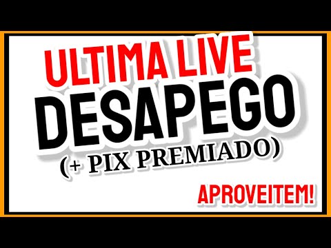 Última LIVE DESAPEGO + PIX PREMIADO do Silso