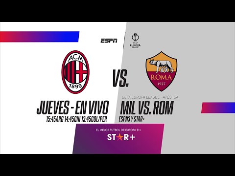 Milan VS. Roma - UEFA Europa League 2023/2024 - Cuartos de Final IDA - ESPN3 PROMO