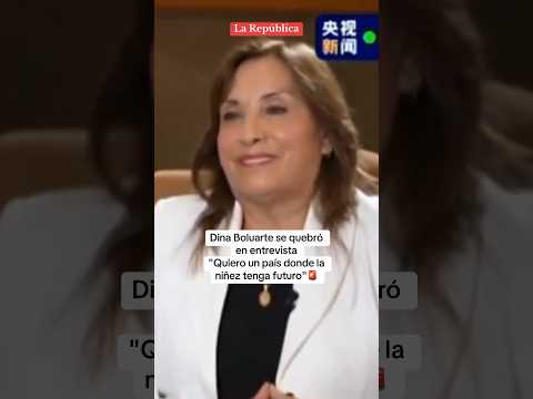 DINA BOLUARTE se quiebra durante entrevista en CHINA #shorts #lr