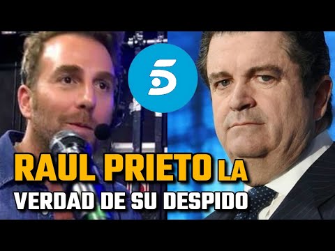 Raúl Prieto DESPEDIDO la VERDAD de su SALIDA de MEDIASET ESPAÑA