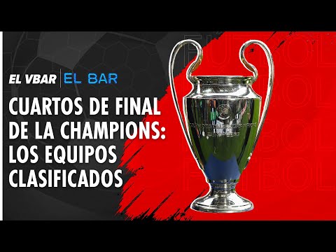 Cuartos de final de la Champions League: análisis y enfrentamientos | Caracol Radio