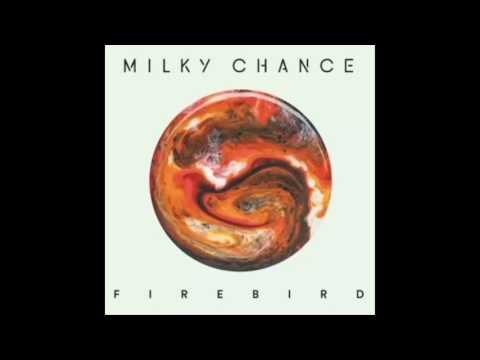 Milky Chance - Firebird