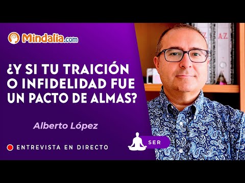 06/09/23 ¿Y si tu traición o infidelidad fue un pacto de almas? Entrevista a Alberto López