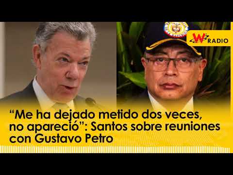 “Me ha dejado metido dos veces, no apareció”: Santos sobre reuniones con Gustavo Petro