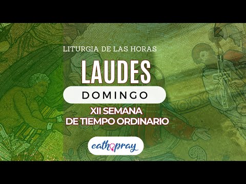 Oración de la mañana (Laudes), DOMINGO 23 DE JUNIO 2024 | XII semana Tiempo Ordinario | #Cathopray