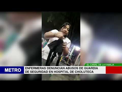 ENFERMERAS DENUNCIAN ABUSOS DE GUARDIA DE SEGURIDAD EN HOSPITAL DE CHOLUTECA