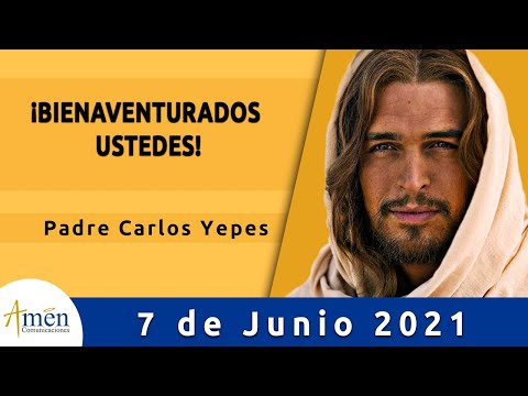 Evangelio De Hoy Lunes 7 Junio 2021 l Padre Carlos Yepes