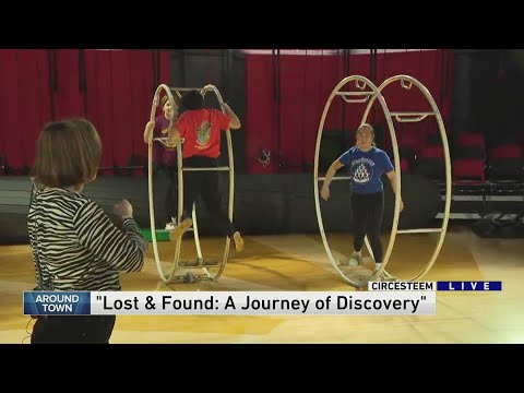 Around Town previews CircEsteem's Spring Circus Show – Lost & Found: A Journey of Discovery