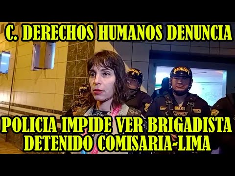 POLICIAS COMISARIA COTABAMBAS IMPIDEN QUE ABOGADO DEFIENDA UNIVERSITARIO DETENIDO EN LIMA..