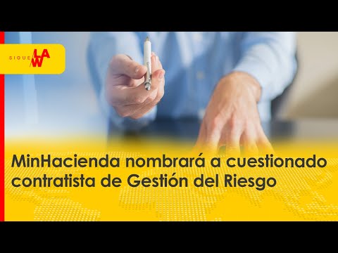 MinHacienda nombrará a cuestionado contratista de Gestión del Riesgo