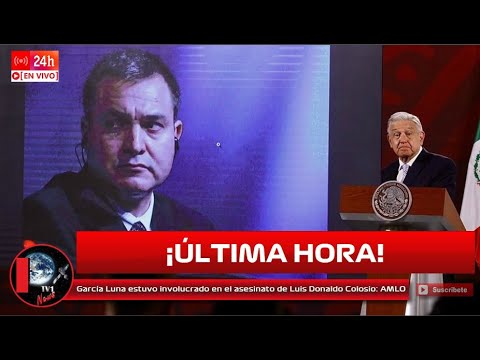 ¡Increíble! AMLO asegura que García Luna estuvo involucrado en asesinato de Colosio