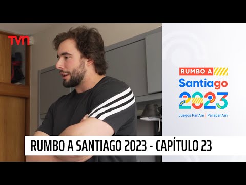 Rumbo a Santiago 2023 - T1E23 | Lucas Nervi y los hermanos Grez