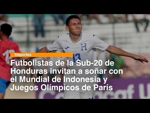 Futbolistas de la Sub 20 de Honduras invitan a soñar con el Mundial de Indonesia y Juegos Olímpicos