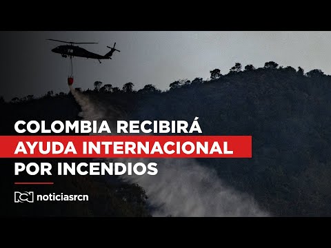 Estados Unidos anunció que ayudará a Colombia a atender emergencia por incendios