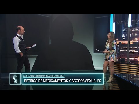 Informe: ¿Qué esconde la renuncia de Santiago González? Retiros de medicamentos y acosos sexuales