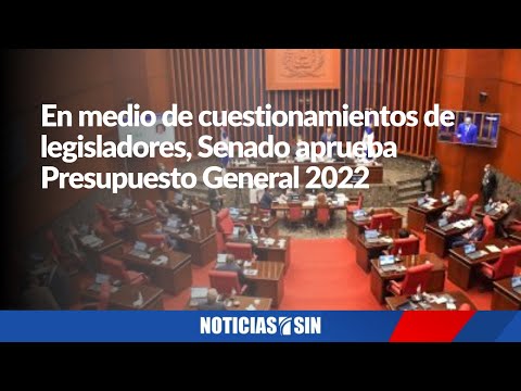 Senado aprueba Presupuesto General del Estado 2022