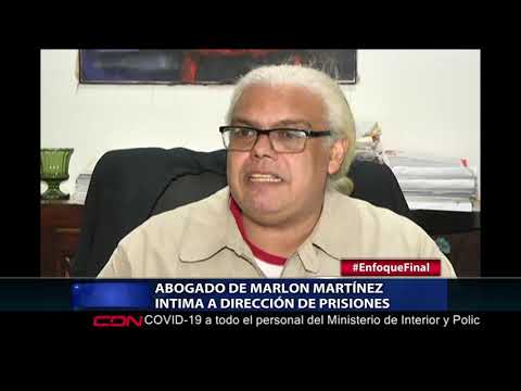 Abogado de Marlon Martínez intima a Dirección de Prisiones