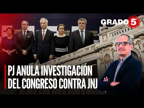 PJ anula investigación del Congreso contra JNJ | Grado 5 con David Gómez Fernandini