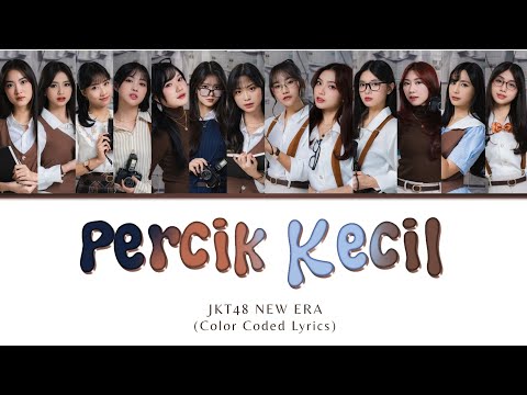 𝗣𝗲𝗿𝗰𝗶𝗸 𝗞𝗲𝗰𝗶𝗹 | JKT48 × Bernadya Ribka | Color Coded Lyrics (CCL)