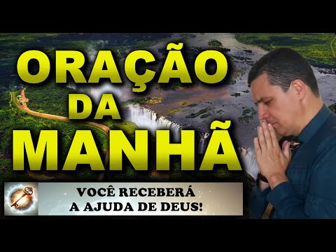 (()) ORAÇÃO DA MANHÃ DE HOJE VOCÊ RECEBERÁ A AJUDA DE DEUS! SEGUNDA FEIRA 8 DE JULHO