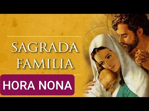 ? HORA NONA. FIESTA DE LA SAGRADA FAMILIA DE JESÚS, JOSÉ Y MARÍA. ?