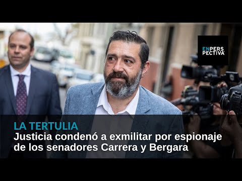 Espionaje a senadores Carrera y Bergara: Justicia condenó a intermediario; falta el que lo solicitó