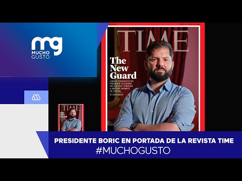 #MuchoGusto / Presidente Boric protagoniza portada de la emblemática revista Time