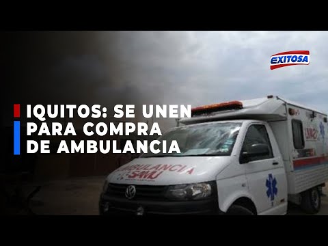??Ciudadanos se unen para la compra de una ambulancia para el Hospital Regional de Iquitos