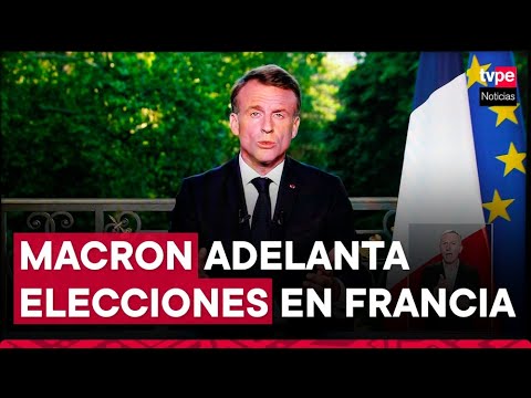 Macron adelanta elecciones en Francia tras victoria de ultraderecha en las europeas