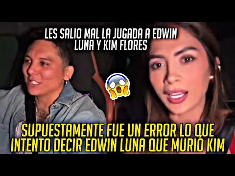 EDWIN LUNA Y KIM FLORES DAN DECLARACIONES POR QUE INVENTAROM SU MUERTE